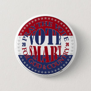 2024 Pray The Vote For God and Country Vote Smart 6 Cm Round Badge