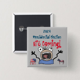 2024 Presidential Election, It's Coming! 15 Cm Square Badge