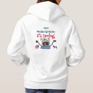 2024 Presidential Election, It's Coming! Hoodie
