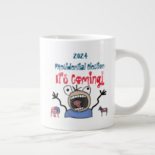 2024 Presidential Election, It's Coming! Large Coffee Mug