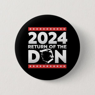 2024 Return Of The Don Trump 45 47 US President 6 Cm Round Badge