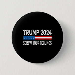 2024 - Screw Your Feelings - Vintage Style - 6 Cm Round Badge