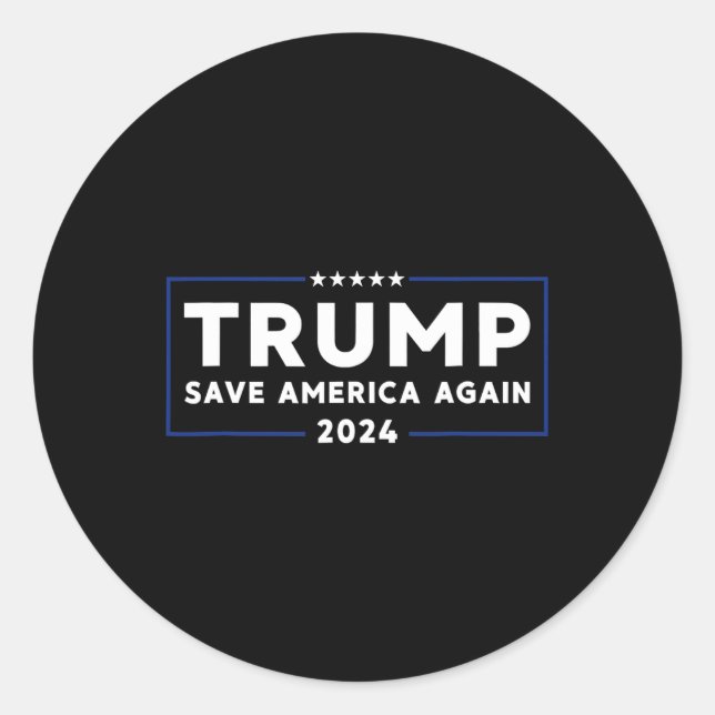 2024 Shirt Save America Shirt Save America Again T Classic Round Sticker (Front)