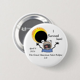 2024 Solar Eclipse Survival Edition 6 Cm Round Badge