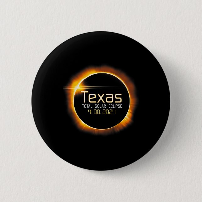2024 Solar Eclipse Texas Usa Totality  6 Cm Round Badge (Front)