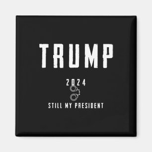 2024 Still My President Magnet