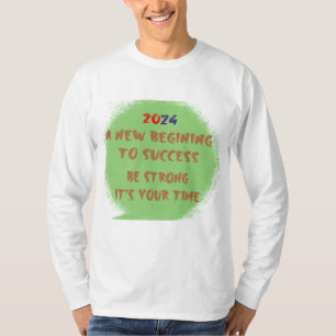 2024 Success TimeT-Shirt T-Shirt