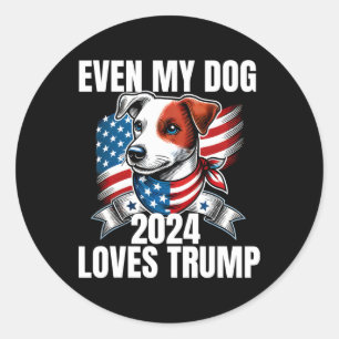 2024 Terrier Dog Usa Flag Even My Dog Loves Trump Classic Round Sticker
