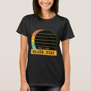 2024 Total Solar Eclipse In Killeen Texas  T-Shirt
