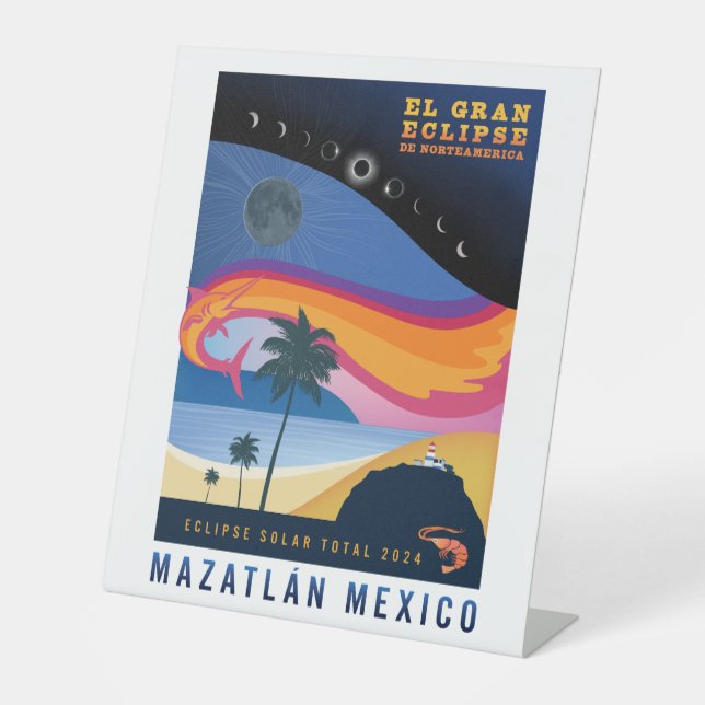 2024 Total Solar Eclipse Mazatlan Pedestal Sign (Front)