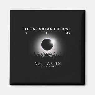 2024 Total Solar Eclipse Totality Dallas Texas Wat Magnet