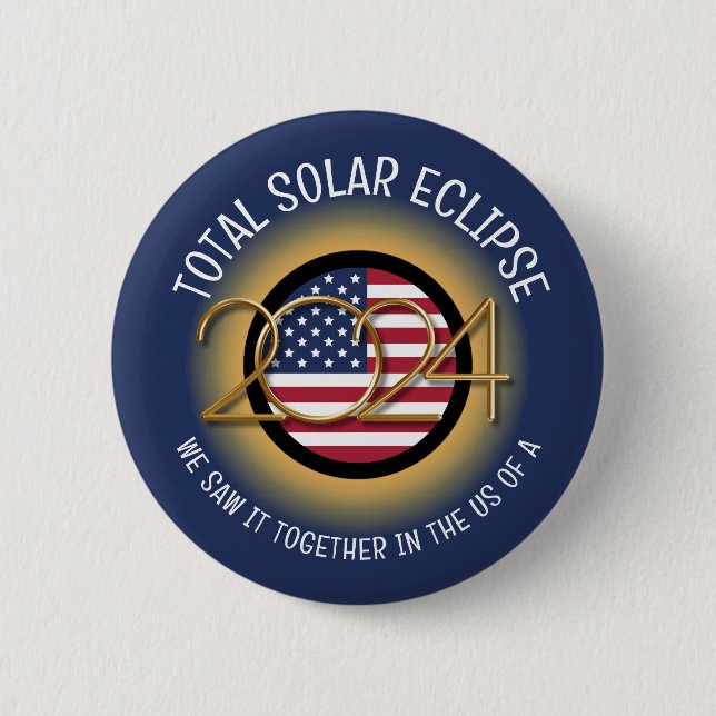  2024 TOTAL SOLAR ECLIPSE USA 6 CM ROUND BADGE (Front)