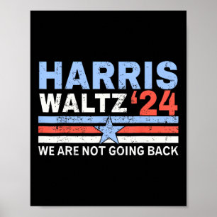 2024 We're Not Going Back Vote For 2024 Poster