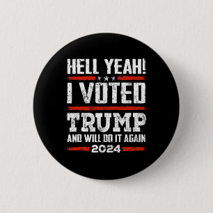2024 - Yeah! I Voted Trump And Will Do It Again Fu 6 Cm Round Badge