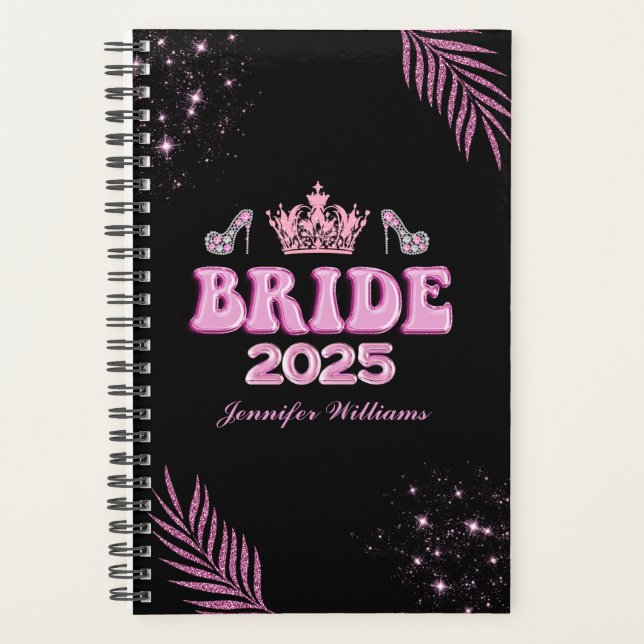 2025 bride, pink crown botanical black glitters planner (Front)