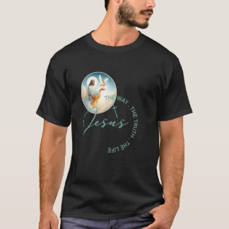 2025 Christian Scripture Jesus The Way The Truth T T-Shirt