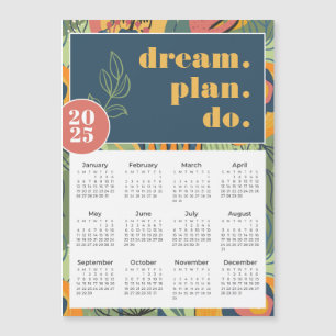 2025 Dream Plan Do Bold Floral Abstract Calendar