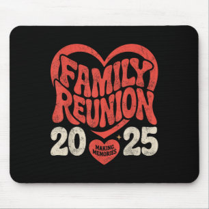 2025 Family Reunion Funny Family Making Memories M Mouse Pad