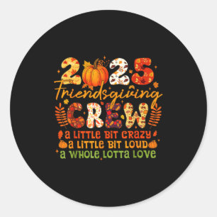2025-friendsgiving-crew-matching-funny-thanksgivin classic round sticker