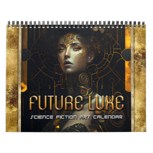 2025 Future Luxe Sci-Fi Women Art Calendar