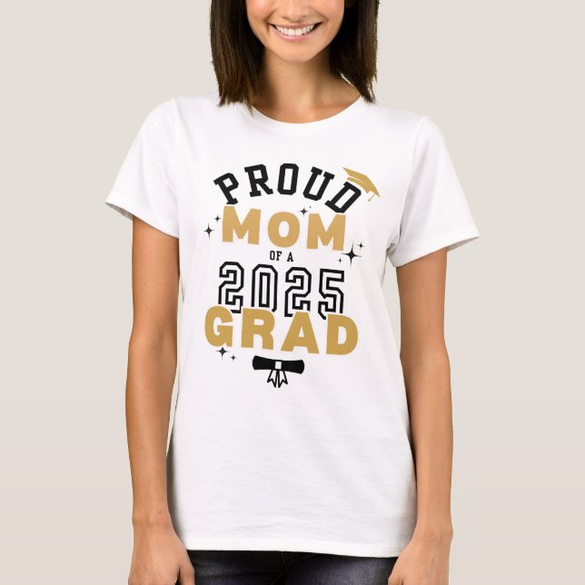 2025 Grad Proud Mum T-Shirt (Front)