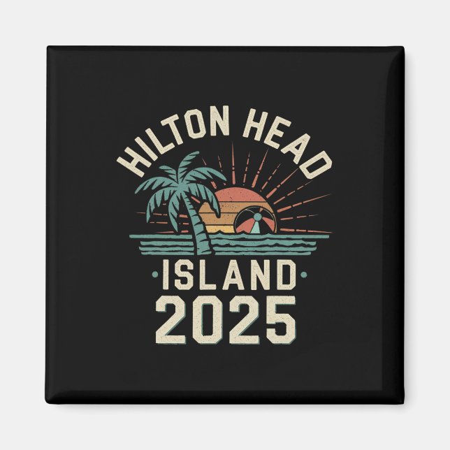 2025 Hilton Head Island Family Vacation Friends Tr Magnet (Front)
