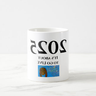 2025 It's about to go live Coffee Mug