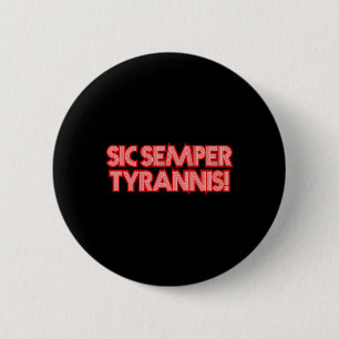 2025 July 4th Sic Semper Tyrannis Veterans Trump R 6 Cm Round Badge