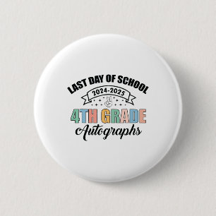 2025 Last Day Of School Autograph 4th Grade Gradua 6 Cm Round Badge