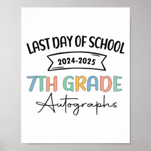 2025 Last Day Of School Autograph 7th Grade Gradua Poster