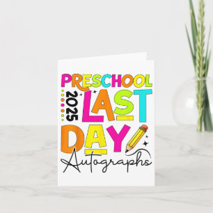 2025 Last Day Of School Autograph Preschool Gradua Card