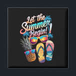 2025 Let The Summer Begin 2025 Summer Vacation Magnet<br><div class="desc">2025 Let The Summer Begin 2025 Summer Vacation Beach Trips</div>