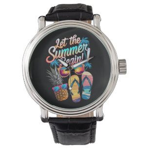 2025 Let The Summer Begin 2025 Summer Vacation Watch