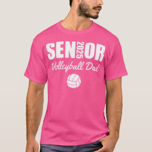 2025 Senior Volleyball Dad Volleyball Team Parent T-Shirt