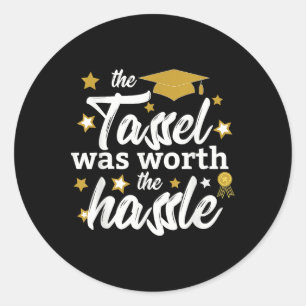 2025 Tel Graduation The Tel Was Worth The Hle  Classic Round Sticker
