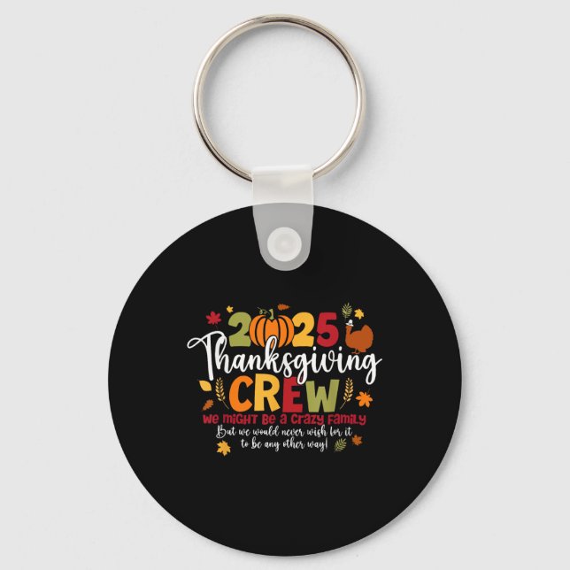 2025 Thanksgiving Crew Turkey Thankful Autumn Fall Key Ring (Front)