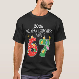 2025 The Year I Survived Barely 67 Lights Christma T-Shirt
