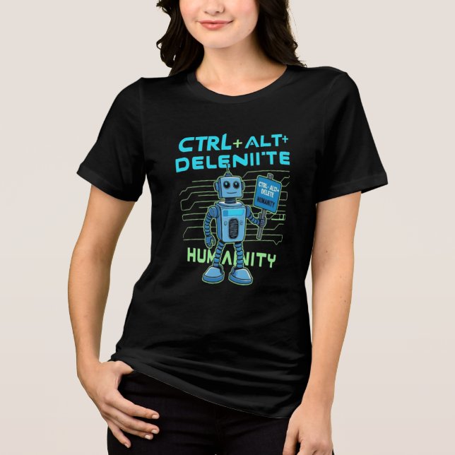 2025 viral AI t-shirt sarcastic robot takeover tee (Front)