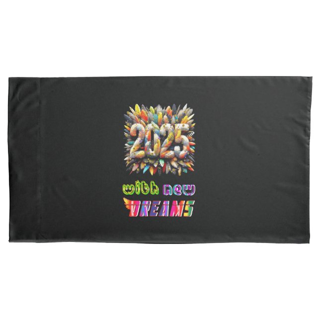 2025 With New Dreams Pillowcase (Front)