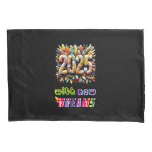 2025 With New Dreams Pillowcase