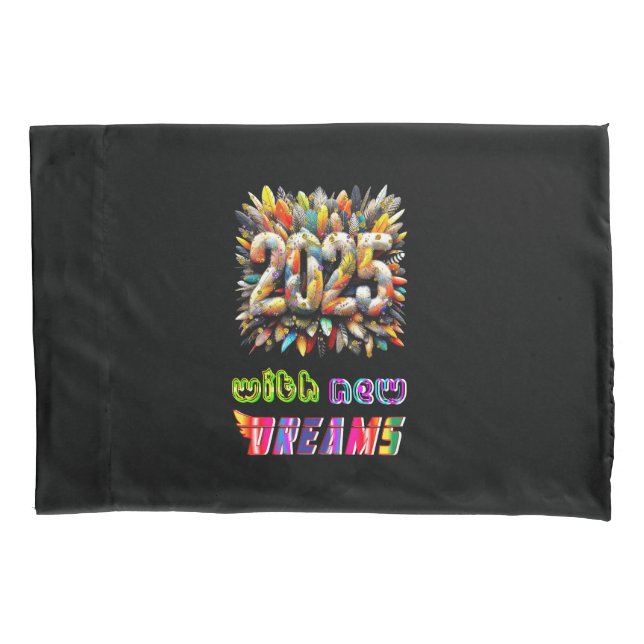 2025 With New Dreams Pillowcase (Front-Left)
