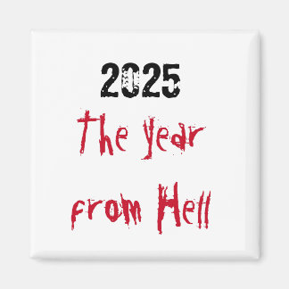 2025 Year from Hell Magnet