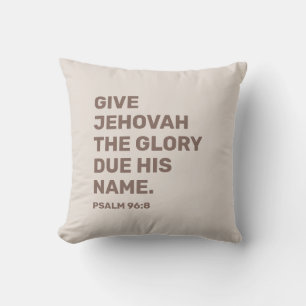 2025 Year Text Psalm 96:8   JW Cushion