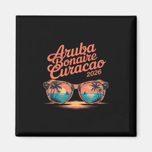 2026 Aruba Bonaire Curacao Family Vacation Friends Magnet
