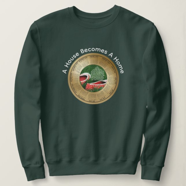 2026 Calendar A House Becomes A Home Sweatshirt (Design Front)