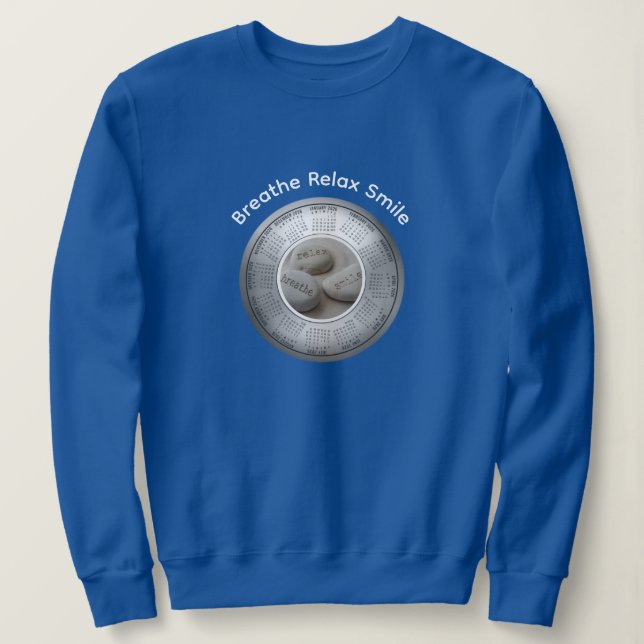 2026 Calendar Breathe Relax Smile Sweatshirt (Design Front)