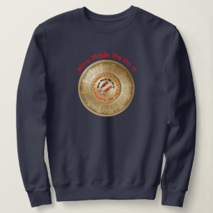 2026 Calendar Funny Quote Wine Made Me Do It Sweatshirt