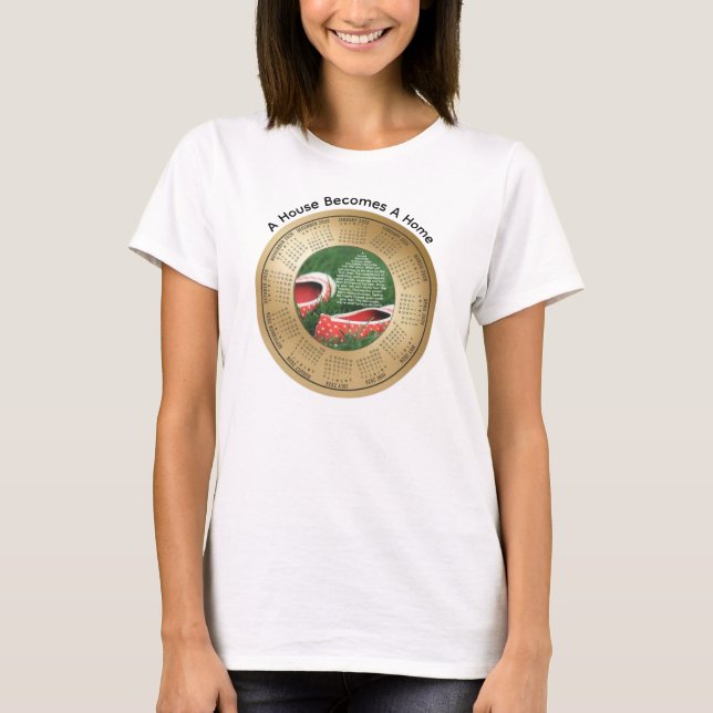 2026 Calendar Quote A House Becomes a Home T-Shirt (Front)