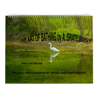2026 CALENDAR:THE ART OF BATHING by A.GRATE EGRET  Calendar