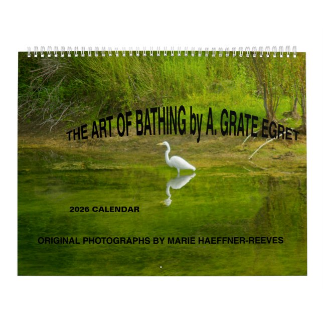 2026 CALENDAR:THE ART OF BATHING by A.GRATE EGRET  Calendar (Cover)